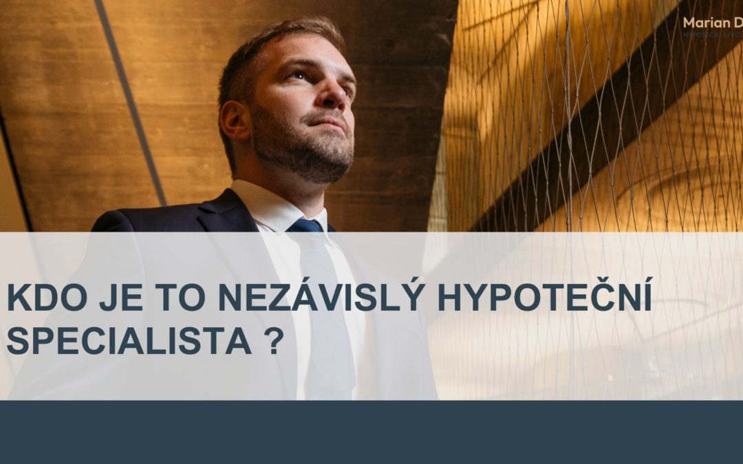 Nezávyslí hypoteční specialista , Hypoteka Praha , hypotecni poradce Praha , nejlepsi hypoteka , urokova sazba , nejlepsi urokova sazby , levna hypoteka ,