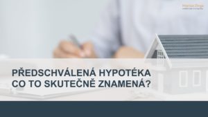 Předschvaléna hypotéka , hypoteční specialista Praha , ČSOB hypoteka , pohotovostni uver , hypoteka bez nemovitosti , nejlepsi hypoteka praha